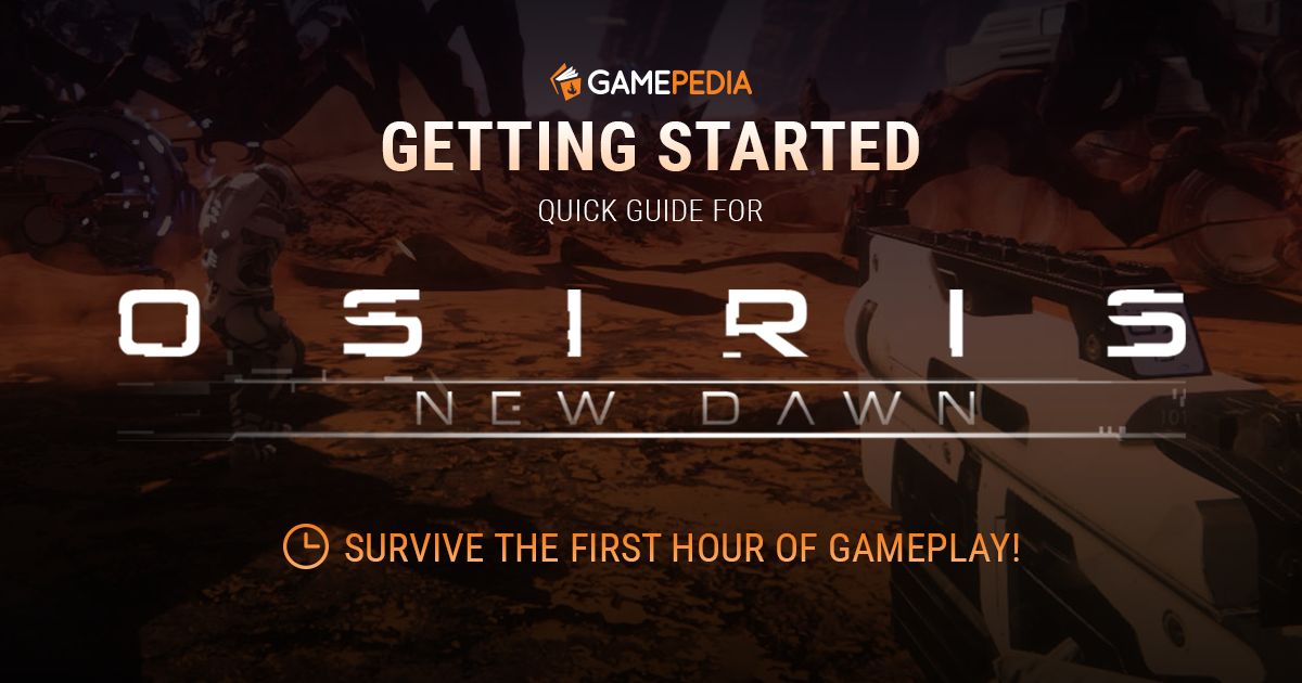 Osiris: New Dawn Getting Started Guide on the Official Wiki